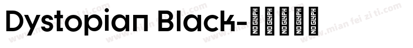 Dystopian Black字体转换